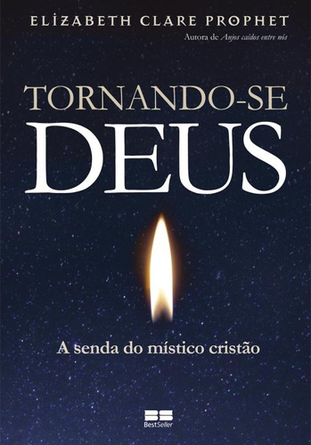 Tornando-se Deus, de Prophet, Elizabeth Clare. Editora Best Seller Ltda, capa mole em português, 2015