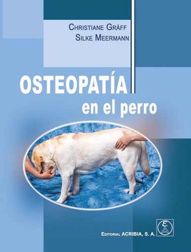 Osteopatia En El Perro - Meermann, Silke