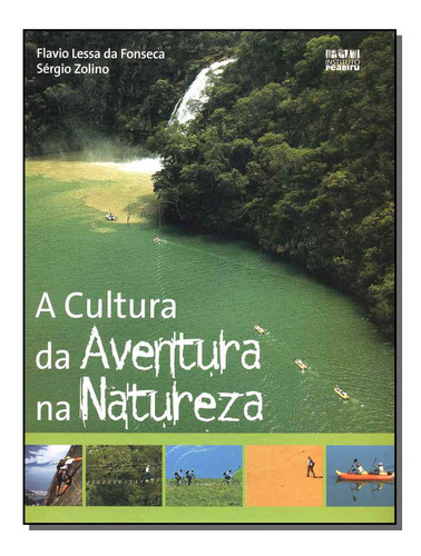 Libro Cultura Da Aventura Na Natureza A De Fonseca Flavio Le