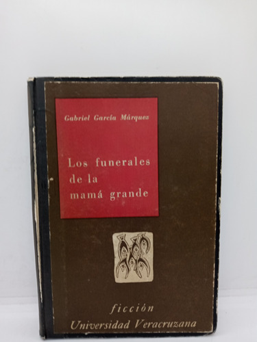 1ra Edición - Los Funerales De La Mamá Grande - G. García M.