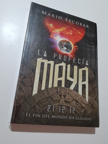 Libro.  La Profecía Maya - Mario Escobar.