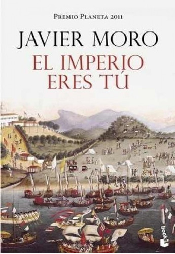El Imperio Eres Tú - Javier Moro