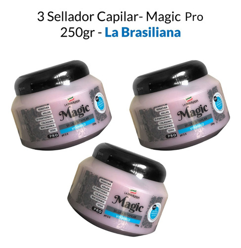 3 Selladores Capilares- Magic Pro 250gr - La Brasiliana