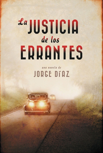 La Justicia De Los Errantes - Díaz, Jorge