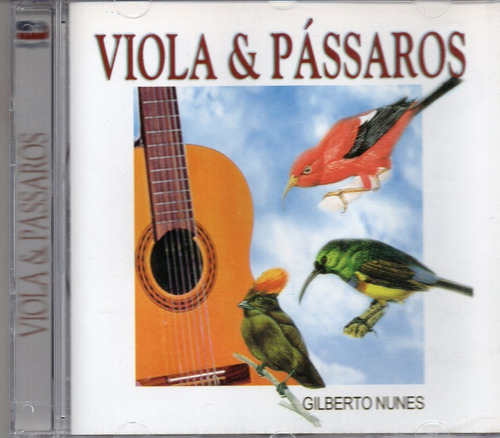 Cd Gilberto Nunes Viola E Pássaros
