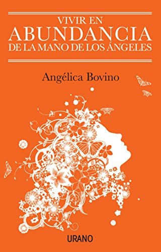 Vivir En Abundancia De La Mano De Los Angeles (spanish Editi