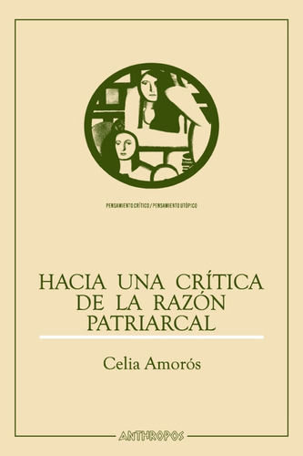 Celia Amorós - Hacia Una Crítica De La Razón Patriarcal 