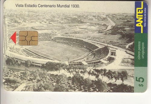 Estadio Centenario Mundial Futbol 1930  Tarjeta Telefonica