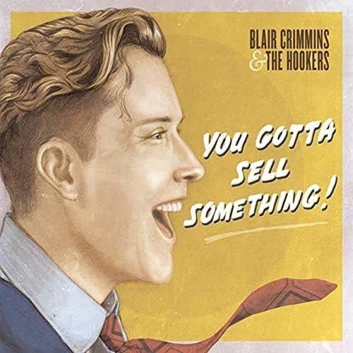 Lp You Gotta Sell Something - Crimmins, Blair And The Hooke