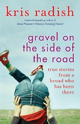 Libro Gravel On The Side Of The Road : True Stories From ...