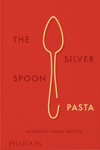 Libro The Silver Spoon Pasta - , La Cuchara De Plata