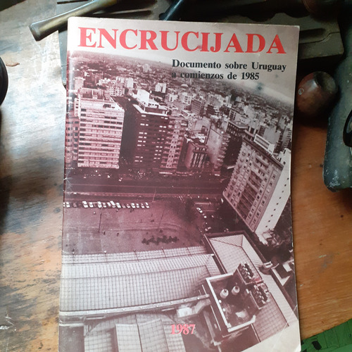 Encrucijada-documento Sobre Uruguay A Comienzos De 1985