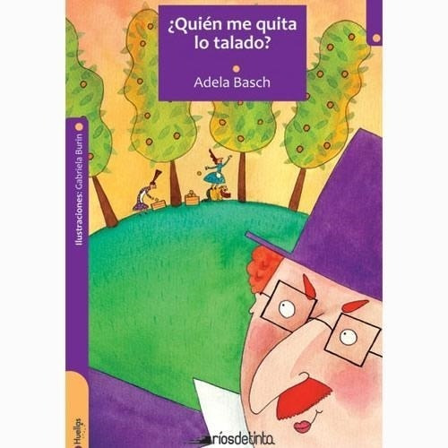 Quien Me Quita Lo Talado - Adela Basch - Rios De Tinta