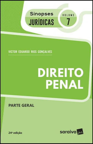 Direito Penal - Parte Geral - Vol 7 - Sinopses Juridicas - S, De Carlos Roberto Goncalves. Editora Saraiva, Capa Mole, Edição 24 Em Português