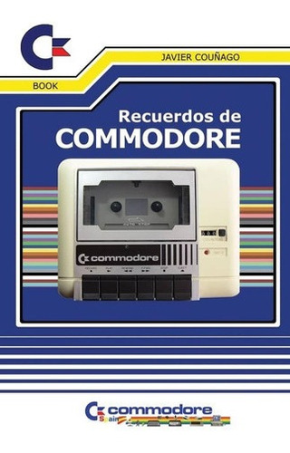 * Recuerdos De Commodore * Javier Couñago