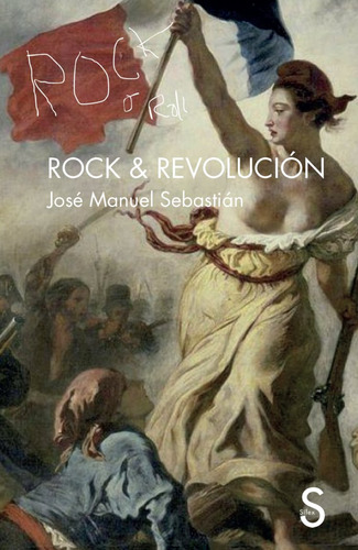 Libro Rock & Revolucion - Sebasntian, Jose Manuel