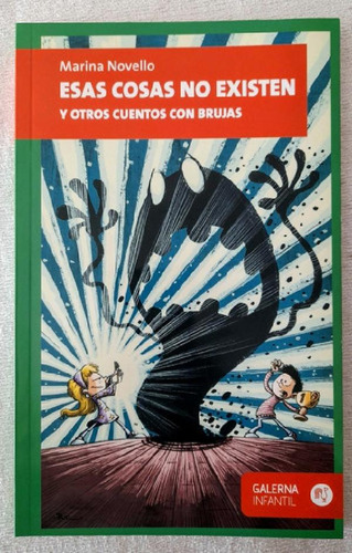 Libro - Esas Cosas No Existen Y Otros Cuentos Con Brujas - 