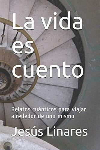 La Vida Es Cuento