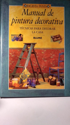 Manual De Pintura Decorativa - Jocasta Innes - Blume