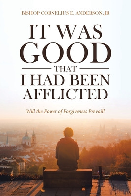 Libro It Was Good That I Had Been Afflicted: Will The Pow...