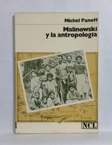 Malinowski Y La Antropología Por Michel Panoff