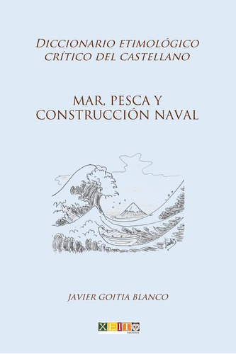 Libro: Mar, Pesca Y Construcción Naval: Diccionario Etimológ