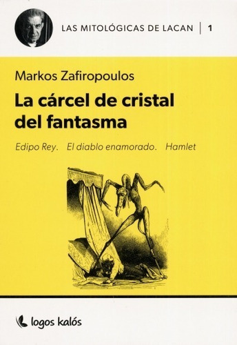 La Carcel De Cristal Del Fantasma - Markos Zafiropoulos