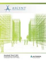 Comprar Autodesk Revit 2021: Fundamentals For Architecture De Ascent - Center For Technical Knowledge Pela Ascent, Center For Technical Knowledge (2023)