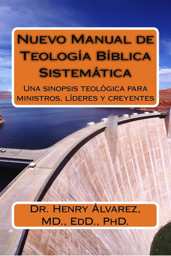 Libro: Nuevo Manual De Teologia Biblica Y Sistematica: Una S