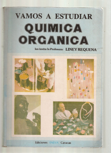 Química Orgánica  Liney Requena  *^