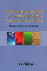 Derecho Internacional De Cambio Climático Y Retos Para Colom