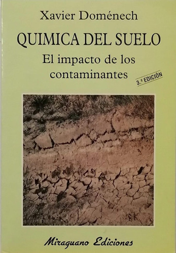 Quimica Del Suelo: Impacto De Los Contaminantes - Domenech