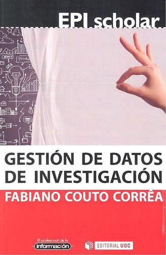 GestiÃÂ³n de datos de investigaciÃÂ³n, de Couto Corrêa, Fabiano. Editorial UOC, S.L., tapa blanda en español