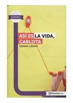 Comprar Asi Es La Vida, Carlota - Planeta Lector. Gemma Lienas Masso