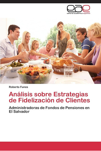 Libro: Análisis Sobre Estrategias De Fidelización De Cliente