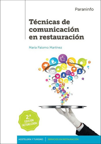 Tãâ©cnicas De Comunicaciãâ³n En Restauraciãâ³n 2.ãâª Ediciãâ³n, De Palomo Martínez, María. Editorial Ediciones Paraninfo, S.a, Tapa Blanda En Español
