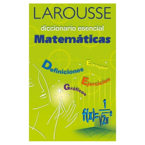 Larousse Diccionario Esencial Matematicas