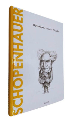 Livro Físico Coleção Descobrindo A Filosofia Volume 08 Schopenhauer Joan Solé O Pessimismo Torna-se Filosofia