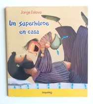 Comprar Un Superhéroe En Casa - Jorge Eslava Calvo 