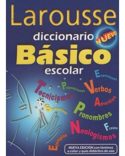 Nuevo Diccionario Básico Escolar - Larousse  