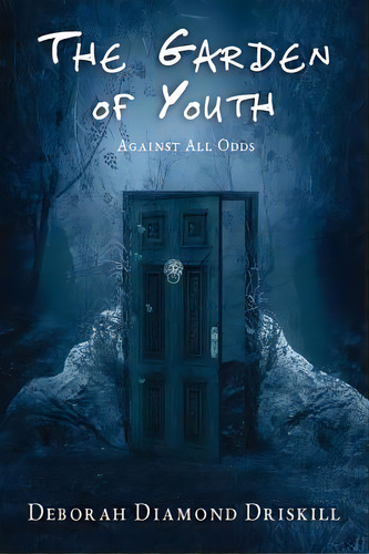 The Garden Of Youth: Against All Odds, De Diamond Driskill, Deborah. Editorial Createspace, Tapa Blanda En Inglés