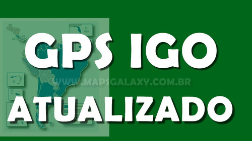 Gps Igo Atualizado 2023 Download Baixar Completo