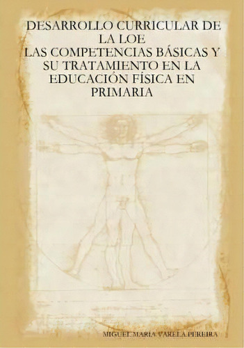 Desarrollo Curricular De La Loe, De Miguel Maria Varela Pereira. Editorial Lulu Com, Tapa Blanda En Inglés