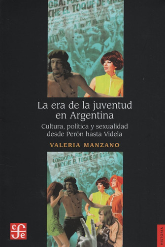 La Era De La Juventud En Argentina - Manzano Valeria