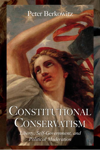 Libro: Constitutional Conservatism: Liberty, And Political