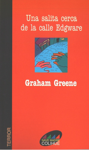 Una Salita Cerca De La Calle Edgware - Graham Greene