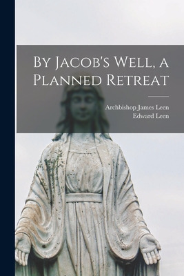 Libro By Jacob's Well, A Planned Retreat - Leen, James Ar...