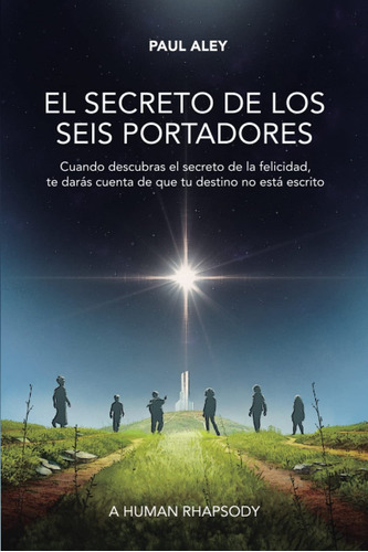 El Secreto De Los Seis Portadores