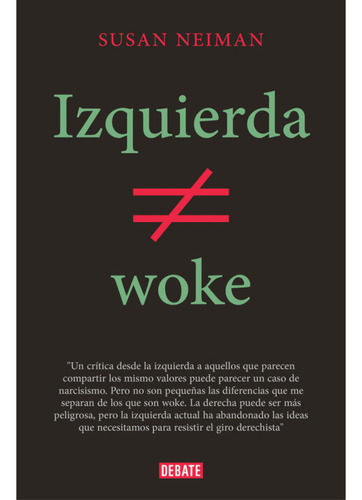 Izquierda No Es Woke, De Neiman; Susan. Editorial Debate, Tapa Blanda, Edición 1 En Español, 2024