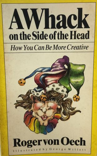 Livro A Whack On The Side Of The Head - Oech, Roger Von [1990]
